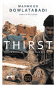 Book cover of: Thirst. By: Mahmoud Dowlatabadi