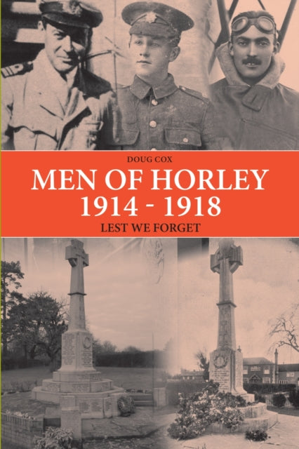 Book cover of: Men of Horley 1914 - 1918 Lest We Forget