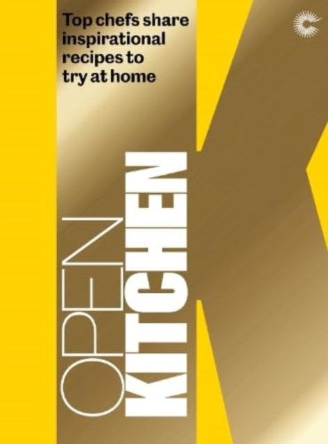 Book cover of: Open Kitchen. By: Great British Chefs Staff
