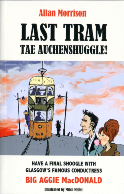 Book cover of: Last Tram tae Auchenshuggle!