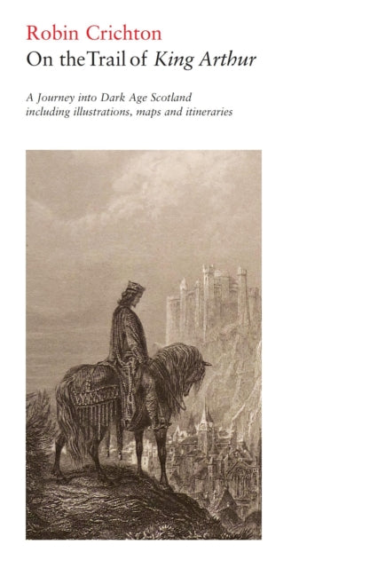 Book cover of: On the Trail of King Arthur