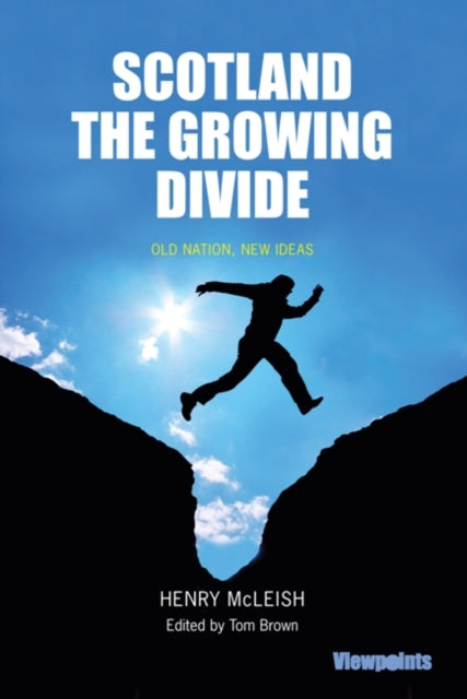 Book cover of: Scotland The Growing Divide