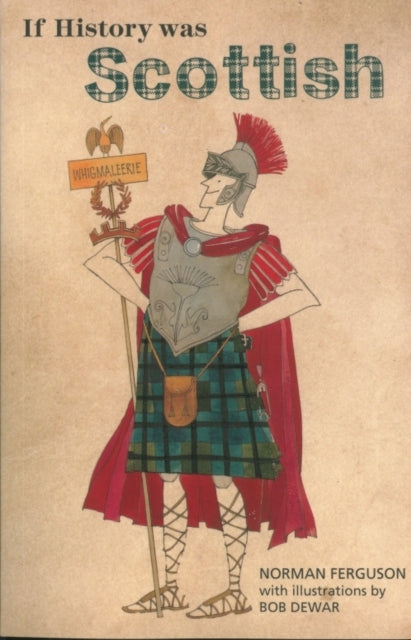 Book cover of: If History was Scottish