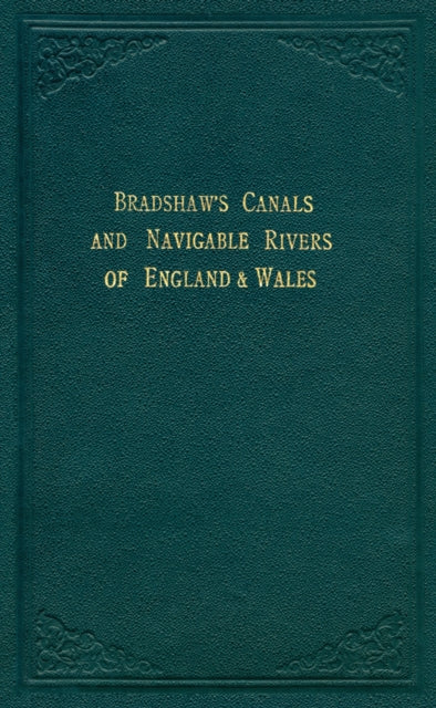 Book cover of: Bradshaw?s Canals and Navigable Rivers. By: George Bradshaw