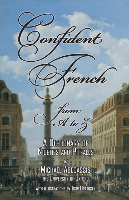 Book cover of: CONFIDENT FRENCH from A to Z. By: Michael Abecassis