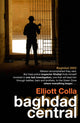 Book cover of: Baghdad Central. By: Elliott Colla
