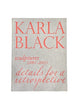 Book cover of: Karla Black - Sculptures (2001OCo2021). Details For A Retrospective. By: Fiona Bradley