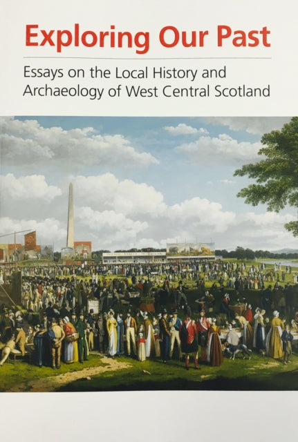 Book cover of: Exploring Our Past: Essays On The Local History And