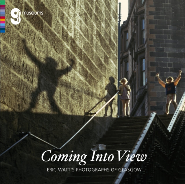 Book cover of: Coming Into View: Eric Watt's Photographs of Glasgow. By: Isobel McDonald