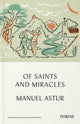 Book cover of: Of Saints and Miracles. By: Manuel Astur