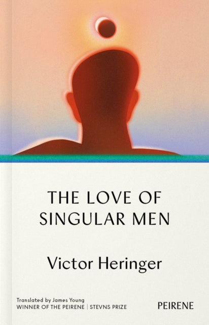 Book cover of: Love of Singular Men. By: Victor Heringer