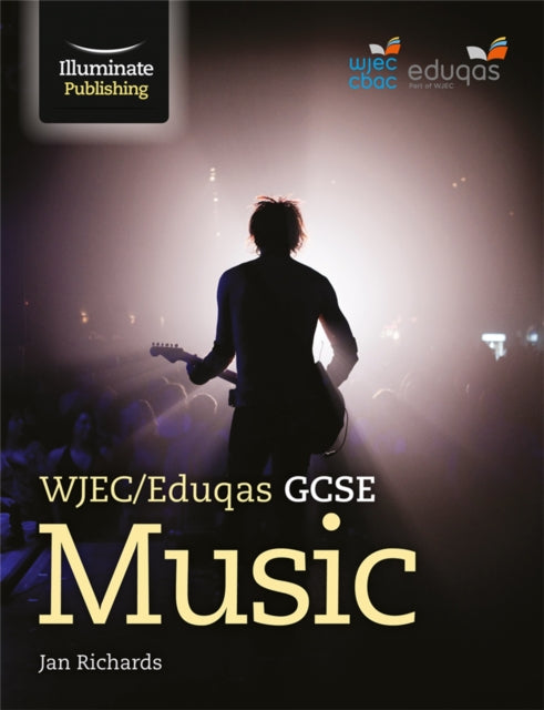 Book cover of: WJEC/Eduqas GCSE Music: Student Book. By: Jan Richards