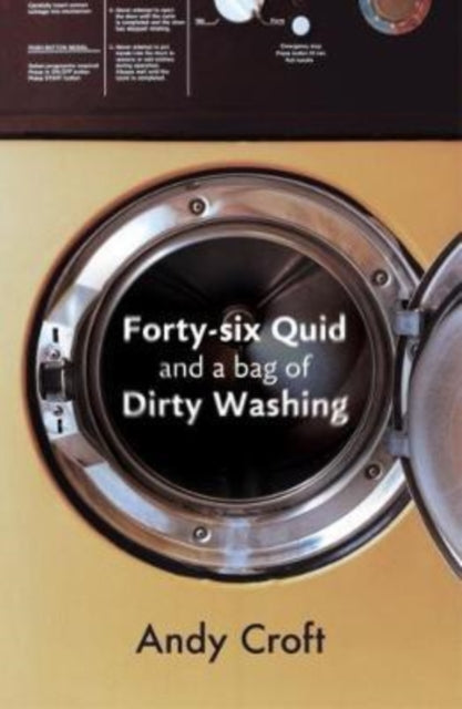 Book cover of: Forty-Six Quid and a Bag of Dirty Washing. By: Andy Croft