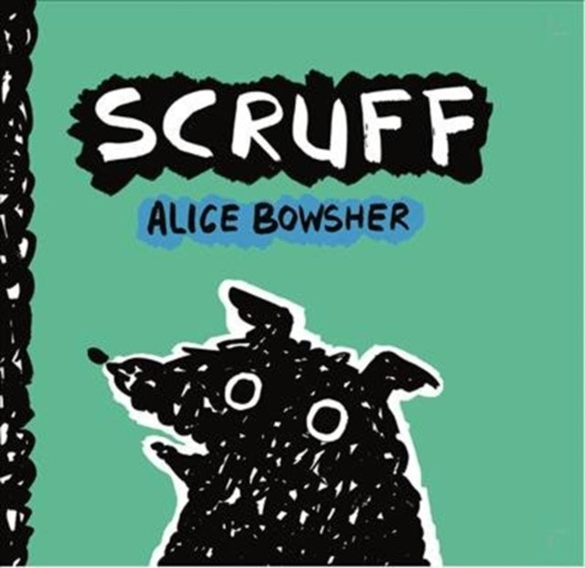 Book cover of: Scruff. By: Alice Bowsher