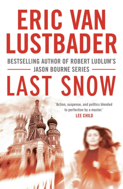 Book cover of: Last Snow. By: Eric Van Lustbader