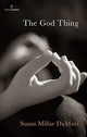Book cover of: God Thing. By: Susan Millar DuMars