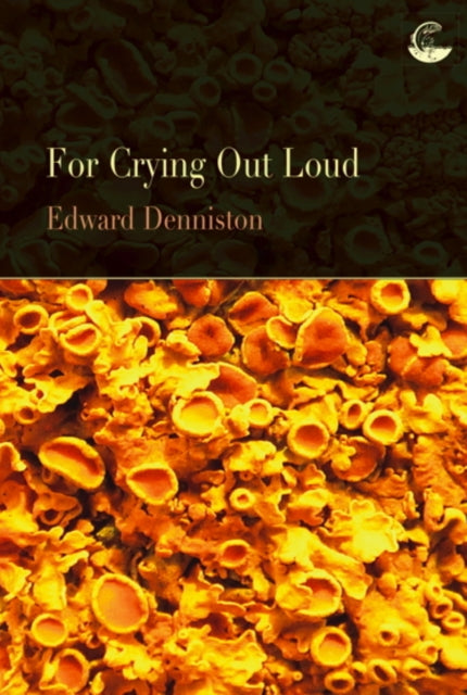 Book cover of: For Crying Out Loud. By: Edward Denniston