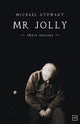 Book cover of: Mr Jolly - Short Stories. By: Michael Stewart