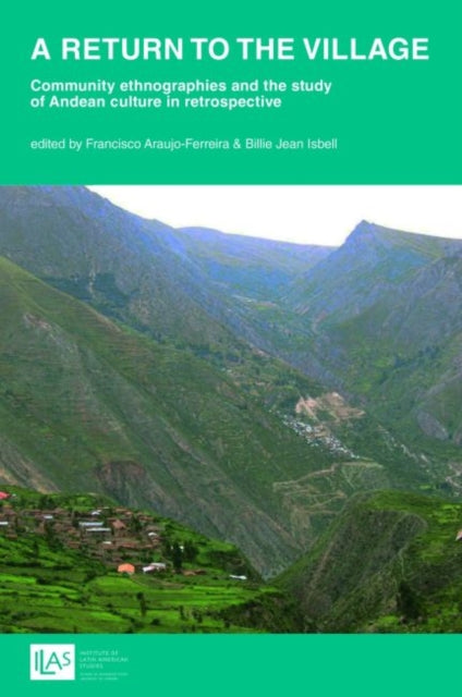Book cover of: return to the village: community ethnographies and the study of Andean culture in retrospective. By: Francisco Ferreira