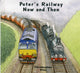 Peter's Railway Now and Then 9781908897008 Christopher Vine