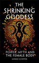 Book cover of: Shrinking Goddess. By: Mineke Schipper