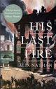 Book cover of: His Last Fire. By: Alix Nathan