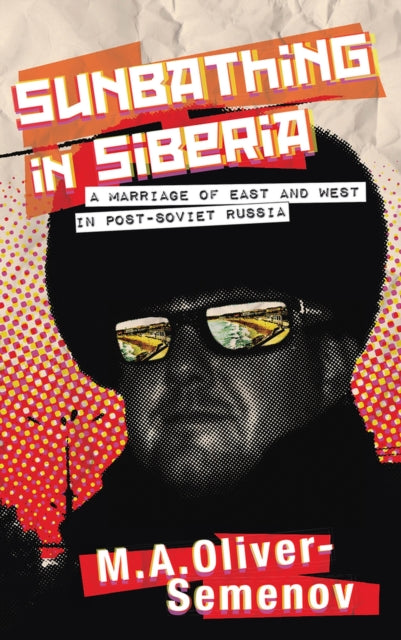 Book cover of: Sunbathing in Siberia. By: M. A. Oliver-Semenov