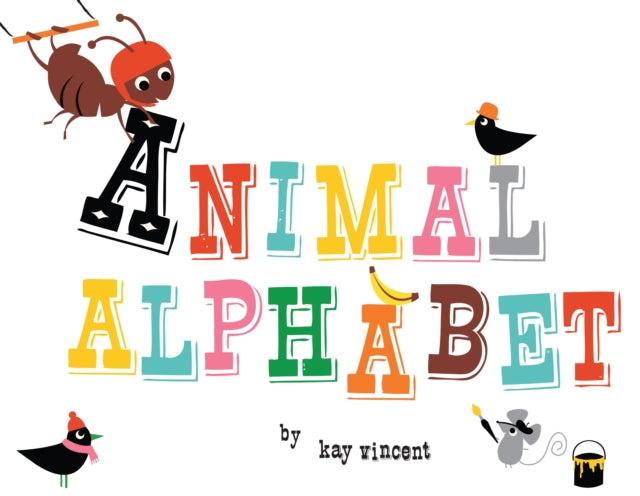 Book cover of: Animal Alphabet. By: Kay Vincent