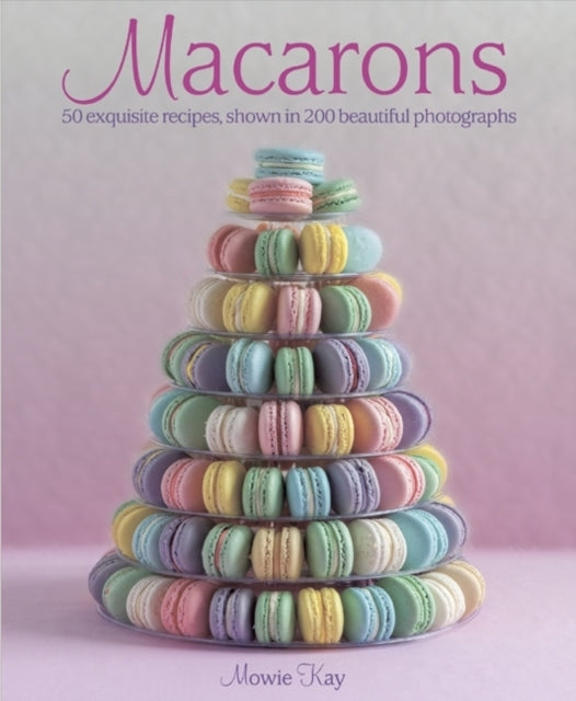 Book cover of: Macarons. By: Mowie Kay