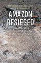 Book cover of: Amazon Besieged. By: Maurício Torres