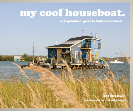 Book cover of: my cool houseboat. By: Jane Field-Lewis