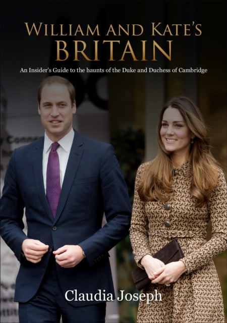 Book cover of: William and Kate's Britain. By: Claudia Joseph