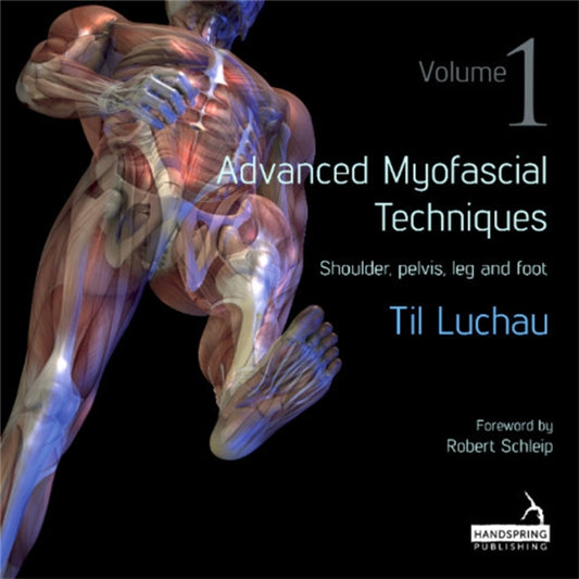 Book cover of: Advanced Myofascial Techniques: Volume 1. By: Til Luchau