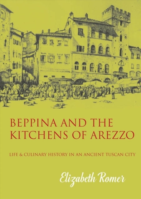 Book cover of: Beppina and the Kitchens of Arezzo. By: Elizabeth Romer