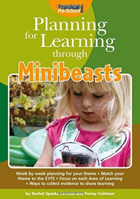 Book cover of: Planning for Learning Through Minibeasts. By: Linfield, Rachel Sparks, Coltman, Penny