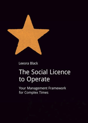 The Social Licence to Operate