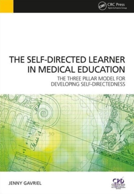 Book cover of: Self-Directed Learner - the Three Pillar Model of Self-Directedness. By: Jennifer Gavriel
