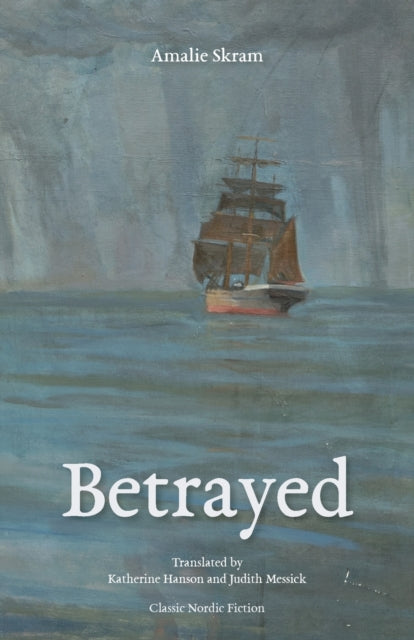 Book cover of: Betrayed. By: Amalie Skram