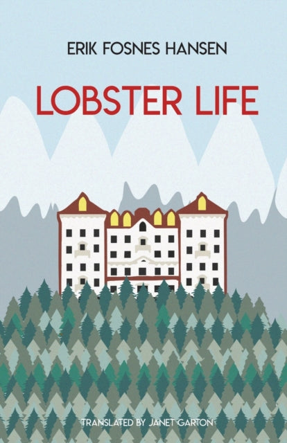 Book cover of: Lobster Life. By: Erik Fosnes Hansen