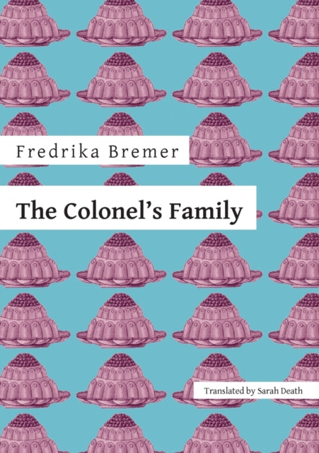 Book cover of: Colonel's Family. By: Fredrika Bremer