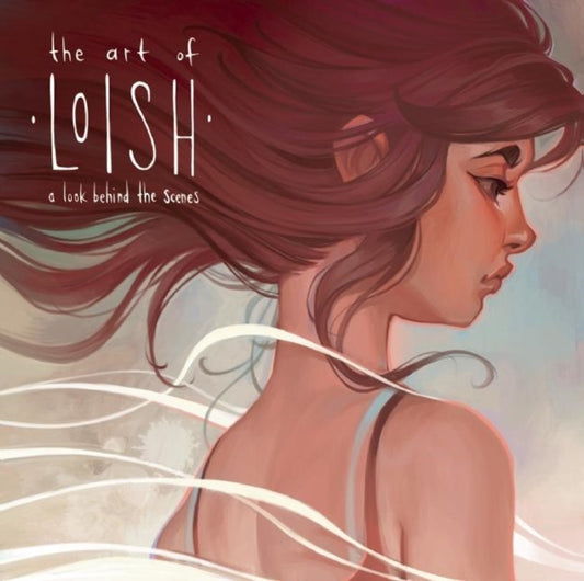 Book cover of: Art of Loish. By: Lois van Baarle