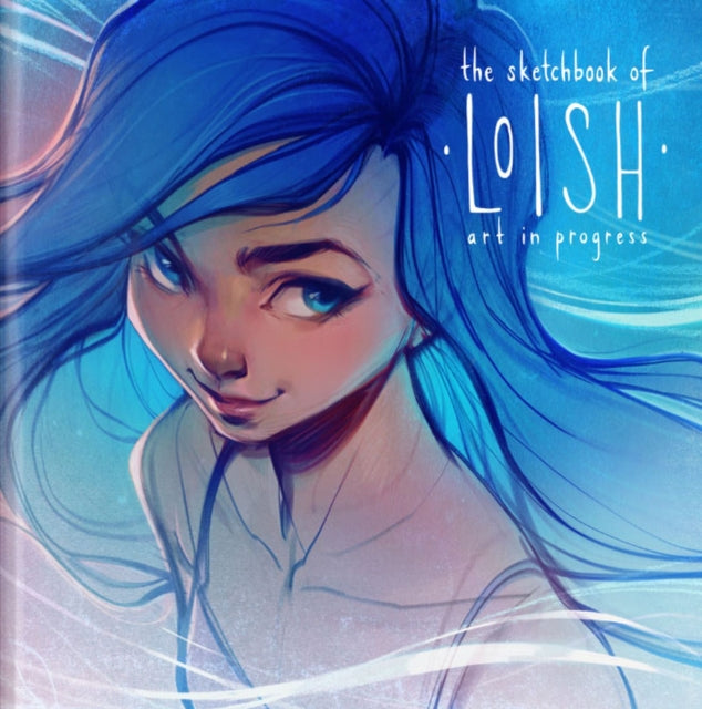 Book cover of: Sketchbook of Loish. By: Lois van Baarle