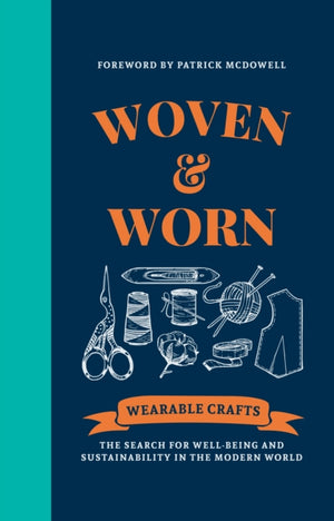 Woven & Worn, The search for well-being and sustainability in the modern world