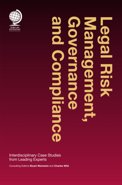 Book cover of: Legal Risk Management, Governance and Compliance. By: Stuart Weinstein