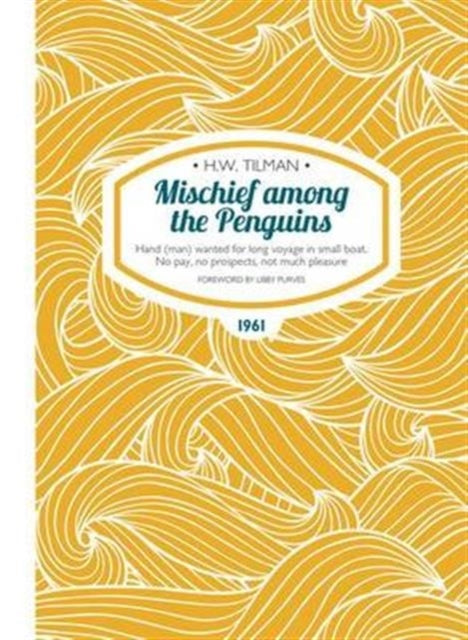 Book cover of: Mischief Among the Penguins Paperback. By: H. W. Tilman