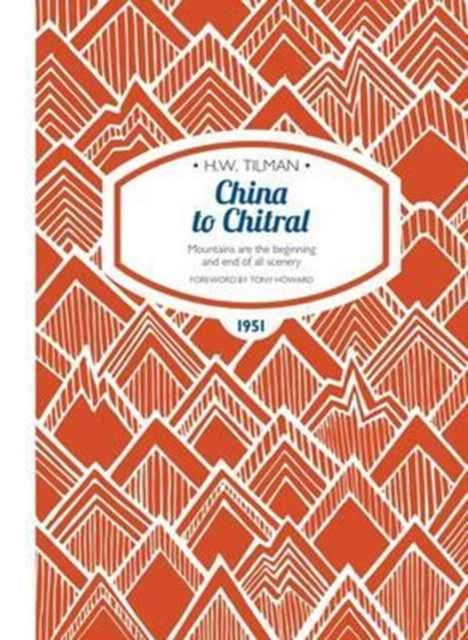 Book cover of: China to Chitral Paperback. By: H. W. Tilman