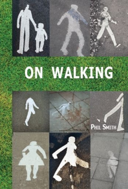 Book cover of: On Walking. By: Phil Smith