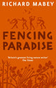Book cover of: Fencing Paradise. By: Richard Mabey