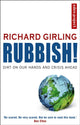 Book cover of: Rubbish!. By: Richard Girling