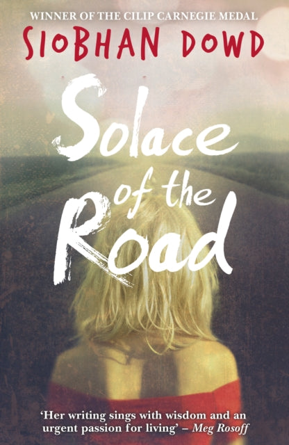 Book cover of: Solace of the Road. By: Siobhan Dowd